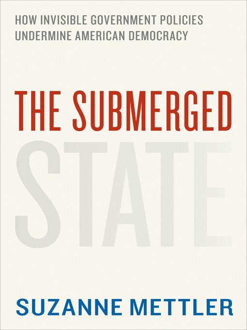 Title details for The Submerged State by Suzanne Mettler - Wait list